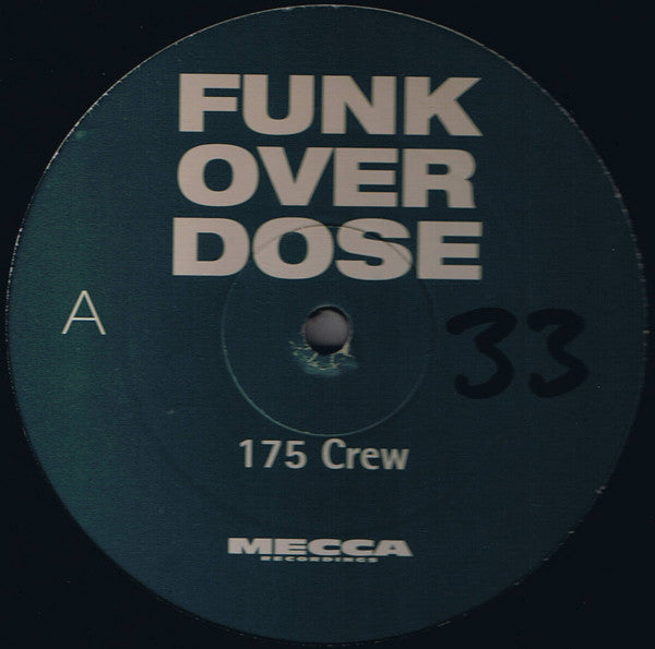 175 Crew – Funk Over Dose / Rippin Up Shows