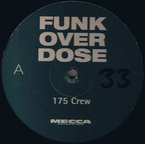 175 Crew – Funk Over Dose / Rippin Up Shows