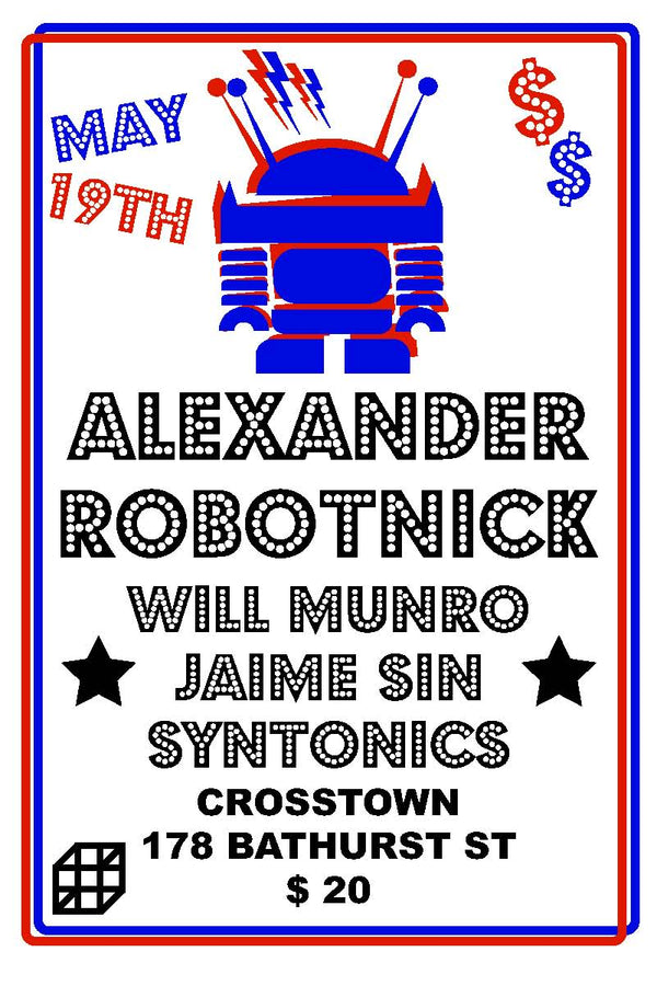 Alexander Robotnick / Will Munro / Jaime Sin - Toronto May 19