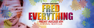 Fred Everything - Toronto August 6