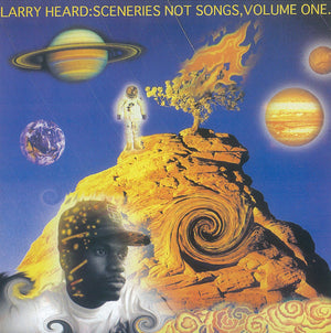Larry Heard: Sceneries Not Songs, Volume One