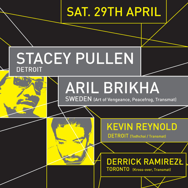 Stacey Pullen / Aril Brikha / Kevin Reynold / Derrick Ramirez - Toronto April 29