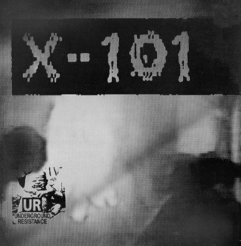 Underground Resistance - X-101