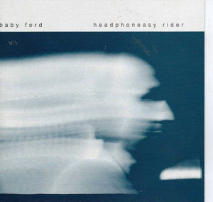 Baby Ford - Headphoneasy Rider