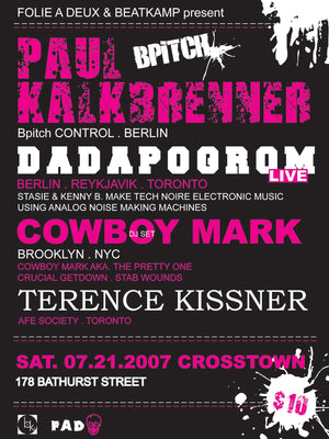 Paul Kalkbrenner / Dada Pogrom / Cowboy Mark / Terence Kissner - Toronto 07.21.2007